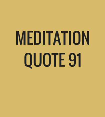 Meditation Quote 91